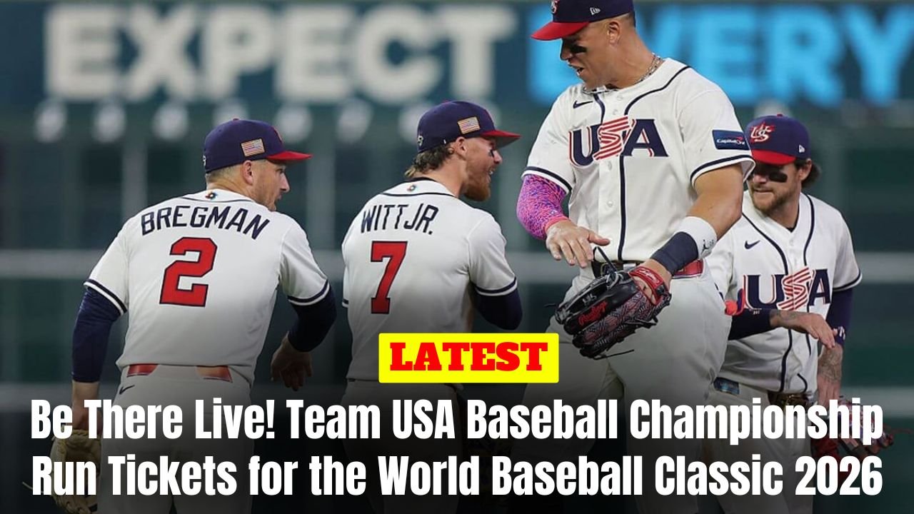 Be There Live! Team USA Baseball Championship Run Tickets for the World Baseball Classic 2026