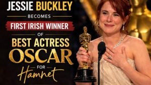 Jessie Buckley becomes first Irish winner of best actress Oscar for Hamnet