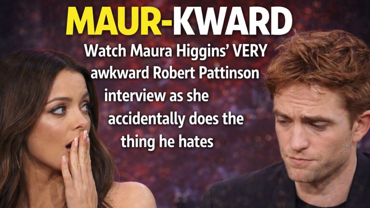 MAUR-KWARD Watch Maura Higgins’ VERY awkward Robert Pattinson interview as she accidentally does the thing he hates