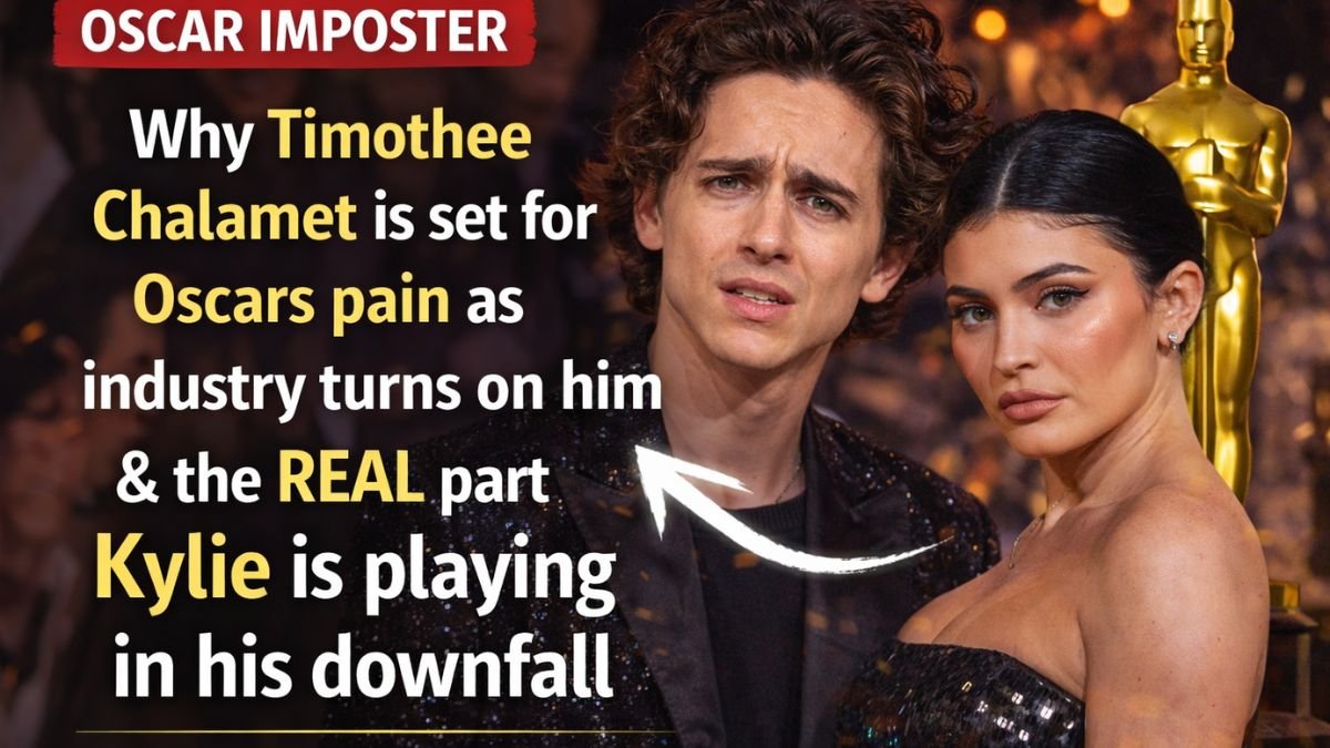 OSCAR IMPOSTER Why Timothee Chalamet is set for Oscars pain as industry turns on him & the REAL part Kylie is playing in his downfall