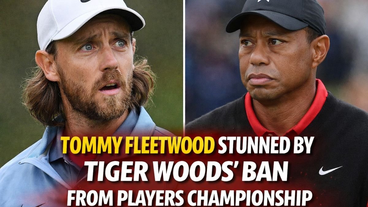 Tommy Fleetwood stunned by Tiger Woods’ ban from Players Championship