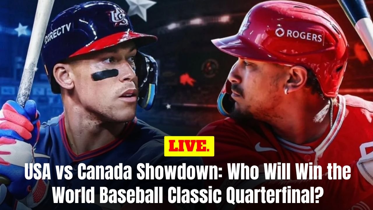 USA vs Canada Showdown: Who Will Win the World Baseball Classic Quarterfinal?