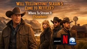 Will ‘Yellowstone’ Season 5 Come to Netflix? Where To Stream It Elsewhere